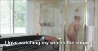 After All These Years, I Still Take A Peak At My Wife In The Shower