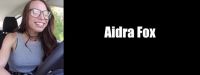 Aidra Fox, Cute Mode – Slut Mode, Driver's Training